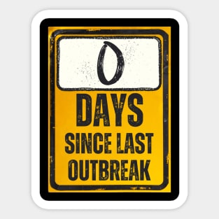 Zero Days Since Last Outbreak Sign Sticker